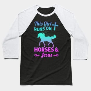 The Girl Runs On Horse And Jesus Baseball T-Shirt